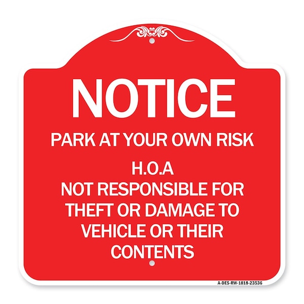 Park at Your Own Risk H.O.A. Not Responsible for Theft or Damage to Vehicles o, A-DES-RW-1818-23536